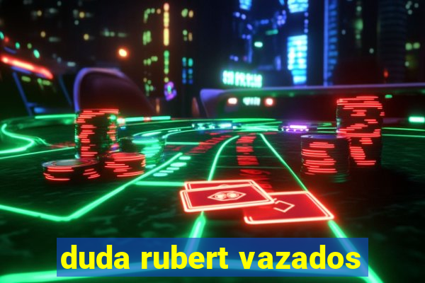 duda rubert vazados